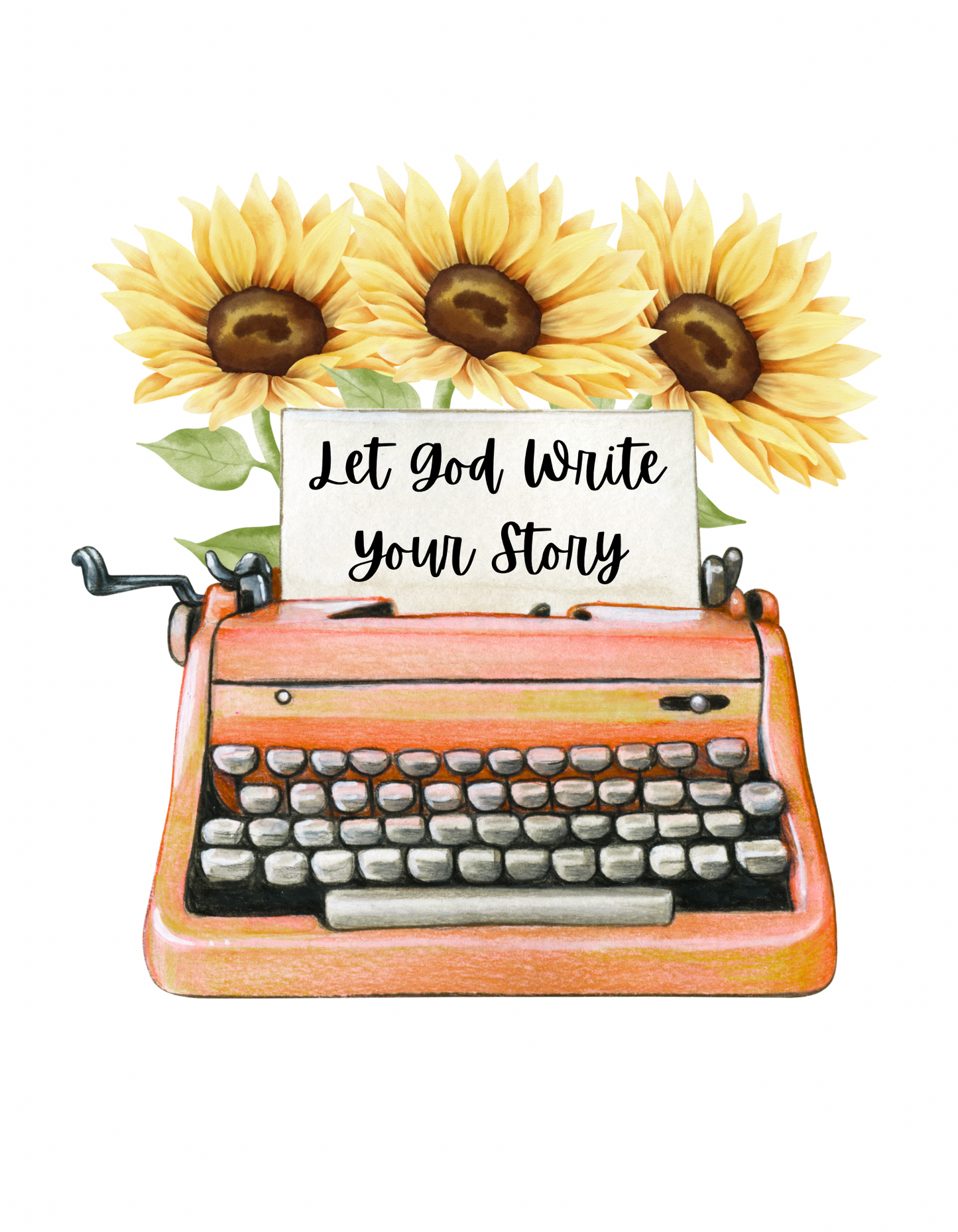 Let God Write Your Story DTF