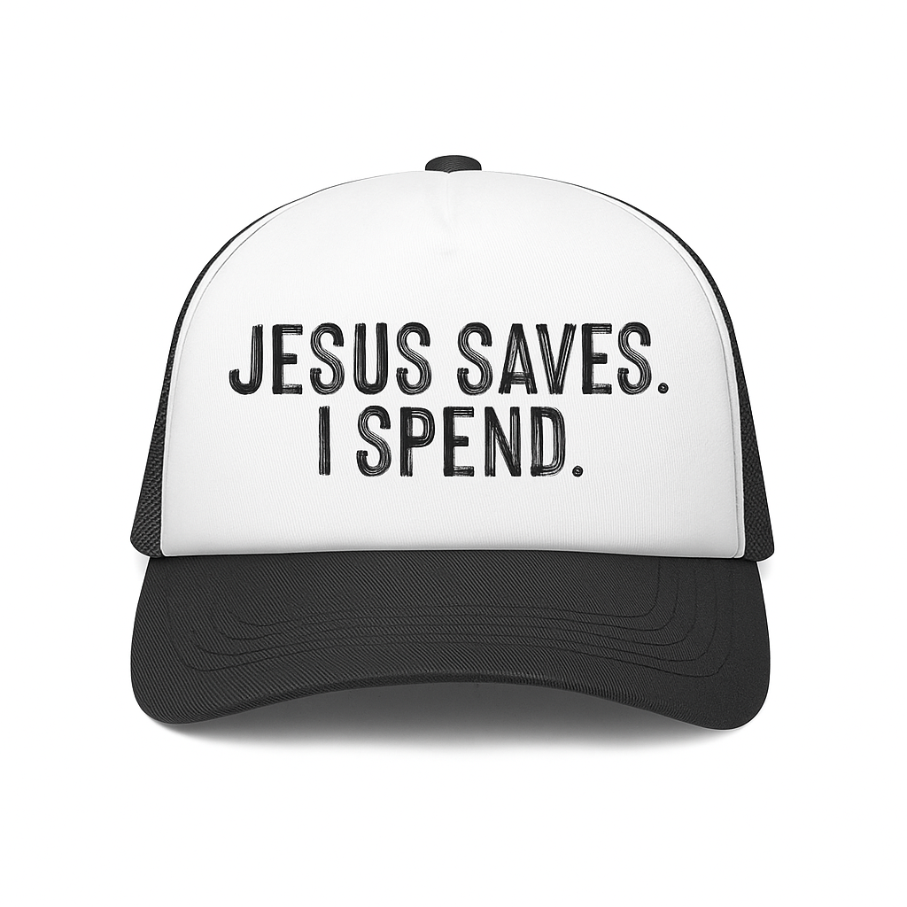 Jesus Saves I Spend Trucker Hat