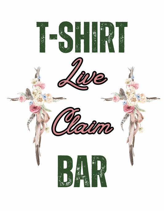 TikTok Live T-Shirt Bar Claim (LIVE WILL BE JULY 26th at 9pm)