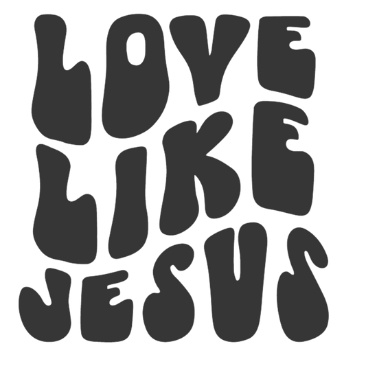 Love Like Jesus DTF