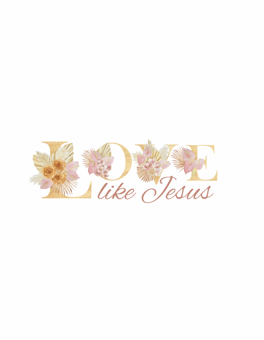 Boho Love Like Jesus